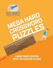 Mega Hard Crossword Puzzles | Large Print Edition (with 70 puzzles to do!)