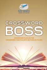 Crossword Boss | Crossword Puzzles for Crossword Fanatics (with 86 Puzzles to Do!)