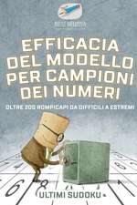 Efficacia del modello per campioni dei numeri | Ultimi Sudoku | Oltre 200 rompicapi da difficili a estremi