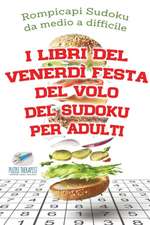 I libri del venerdì festa del volo del Sudoku per adulti | Rompicapi Sudoku da medio a difficile