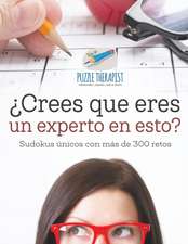 ¿Crees que eres un experto en esto? | Sudokus únicos con más de 300 retos