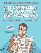 ¡Lo confieso, soy adicto a los números! | Libros de sudokus y rompecabezas | Edición para adultos (¡con 240 ejercicios!)