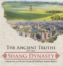 The Ancient Truths of the Shang Dynasty | Chinese Ancient History Grade 5 | Children's Ancient History