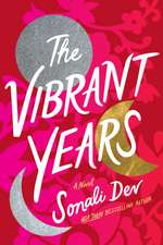 Dev, S: The Vibrant Years