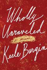 Wholly Unraveled