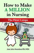 How to Make a Million in Nursing