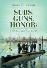 Subs, Guns, Honor;