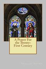 A Prayer for the Twenty-First Century