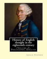 History of English Thought in the Eighteenth Century. by