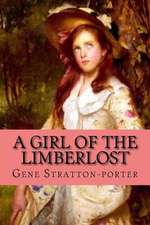 A Girl of the Limberlost (Clasic Edition)