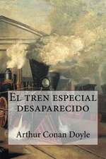 El Tren Especial Desaparecido