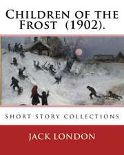 Children of the Frost (1902). by