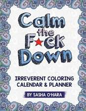 Calm the F*ck Down Coloring Calendar & Planner