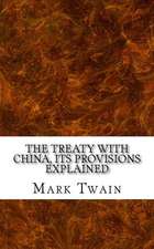 The Treaty with China, Its Provisions Explained