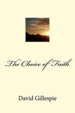 The Choice of Faith