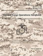 Marine Corps Techniques Publication McTp 13-10b (Formerly McRp 4-11c) Combat Cargo Operations Handbook 2 May 2016