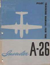 Pilot Training Manual for the Invader, A-26. by