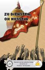 Zu Diensten, Oh Hussein