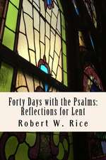 Forty Days with the Psalms