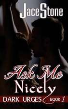 Ask Me Nicely