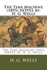 The Time Machine (1895) Novel by