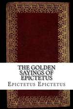 The Golden Sayings of Epictetus