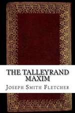 The Talleyrand Maxim