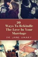 20 Ways to Rekindle the Love in Your Marriage