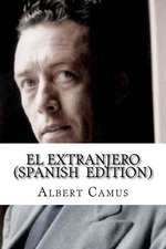 El Extranjero (Spanish Edition)