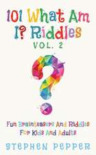 101 What Am I? Riddles - Vol. 2