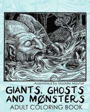 Giants, Ghosts and Monsters Adult Coloring Book