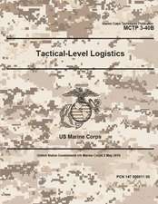 Marine Corps Techniques Publication McTp 3-40b US Marine Corps Tactical-Level Logistics 2 May 2016