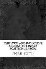 The Lvdt and Inductive Sensing in Linear Position Sensors