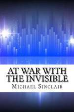 At War with the Invisible