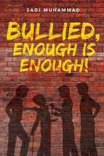 Bullied, Enough Is Enough!