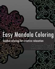 Easy Mandala Coloring Book (Guided Coloring for Creative Relaxation)