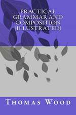 Practical Grammar and Composition (Illustrated)