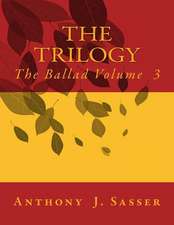 The Trilogy the Ballad Volume 3