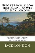 Before Adam (1906) Historical Novel by