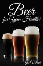 Beer, for Your Health!