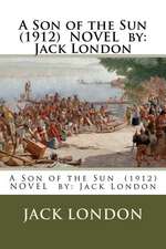 A Son of the Sun (1912) Novel by