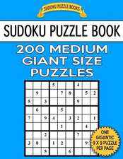 Sudoku Puzzle Book 200 Medium Giant Size Puzzles