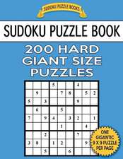 Sudoku Puzzle Book 200 Hard Giant Size Puzzles