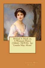 Behind a Mask Or, a Woman's Power (1866) Novel by