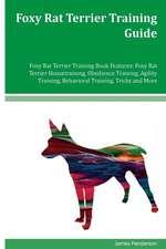 Foxy Rat Terrier Training Guide Foxy Rat Terrier Training Book Features