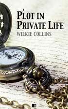 A Plot in Private Life