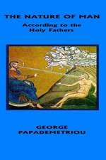 The Nature of Man According to the Holy Fathers