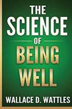 The Science of Being Well