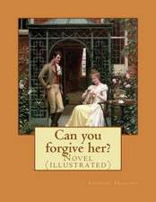 Can You Forgive Her?. by