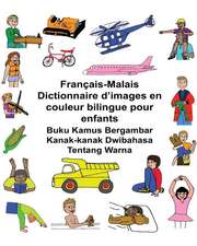 Francais-Malais Dictionnaire D'Images En Couleur Bilingue Pour Enfants Buku Kamus Bergambar Kanak-Kanak Dwibahasa Tentang Warna